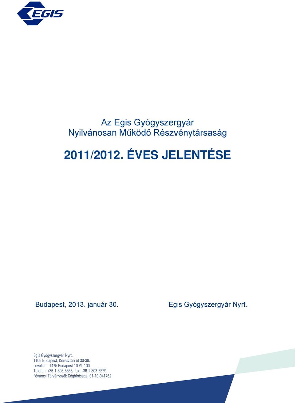 ÉVES JELENTÉSE Budapest, 2013.