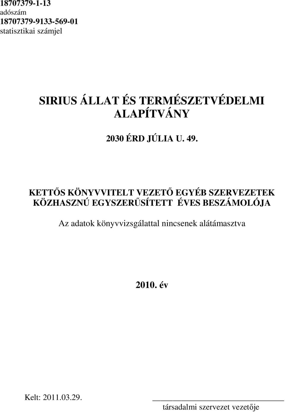 KETTİS KÖNYVVITELT VEZETİ EGYÉB SZERVEZETEK KÖZHASZNÚ EGYSZERŐSÍTETT