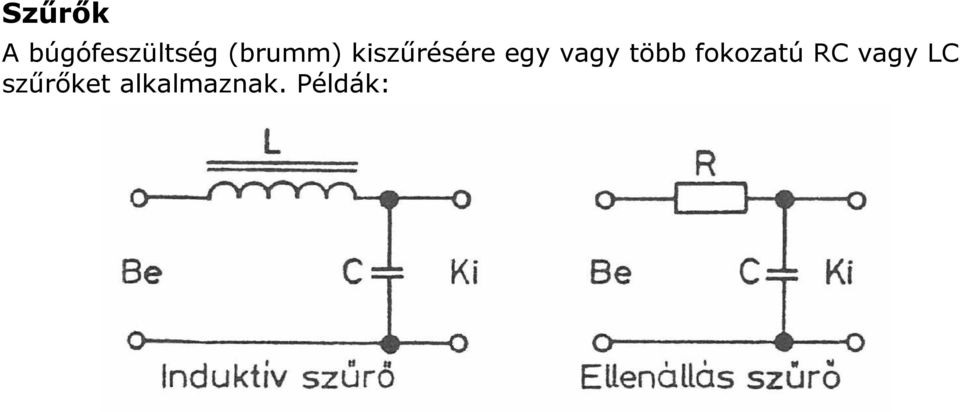vagy több fokozatú RC vagy
