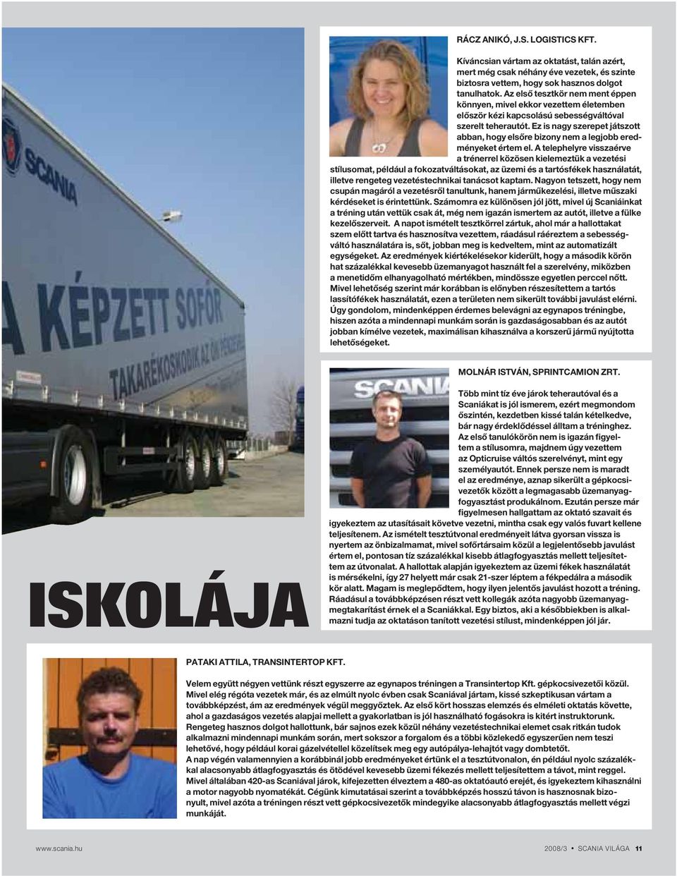 Ez is nagy szerepet játszott abban, hogy elsőre bizony nem a legjobb eredményeket értem el.