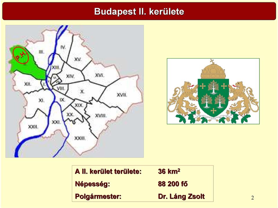 kerület területe: Népesség: