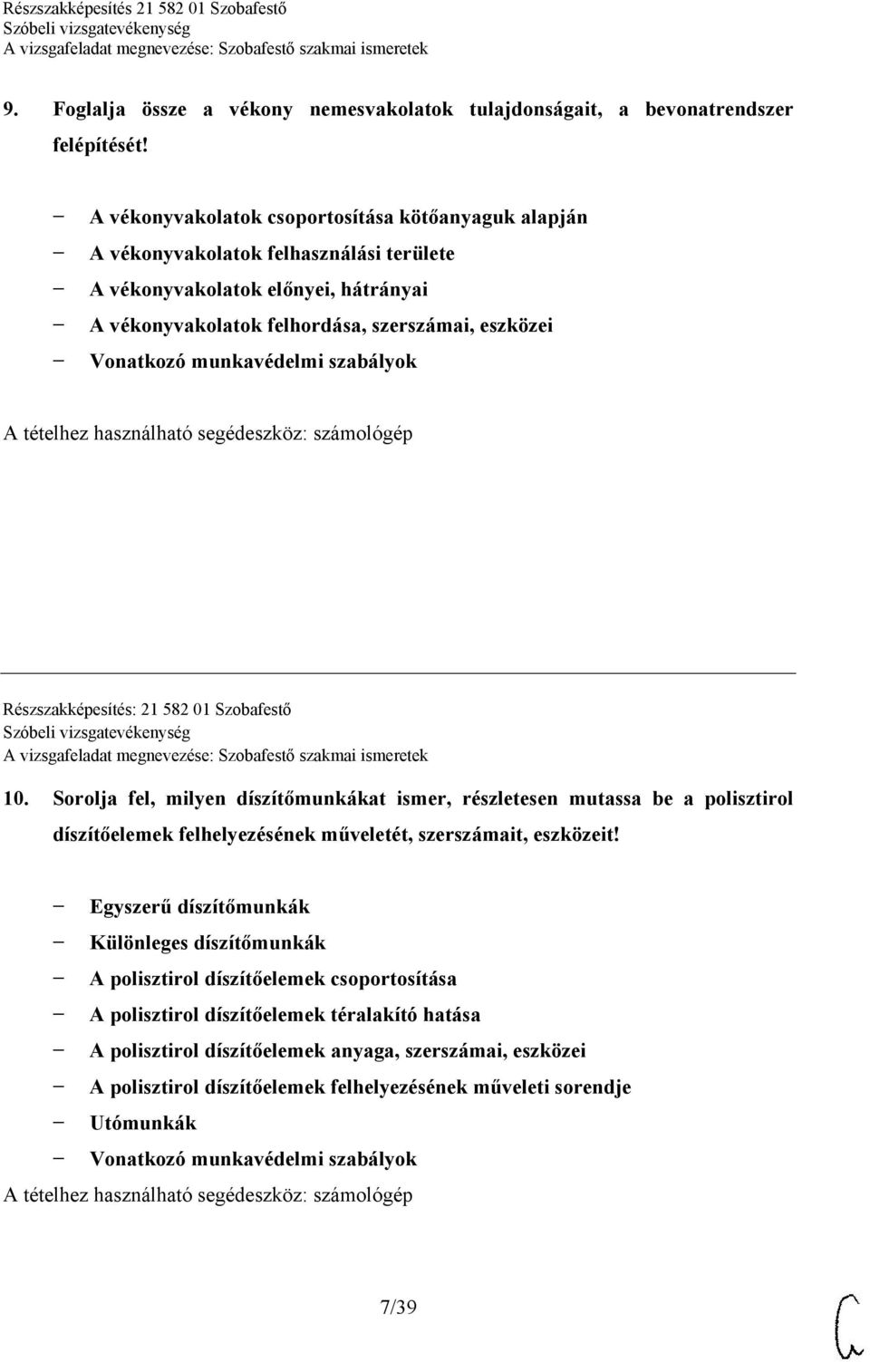 munkavédelmi szabályok Részszakképesítés: 21 582 01 Szobafestő 10.