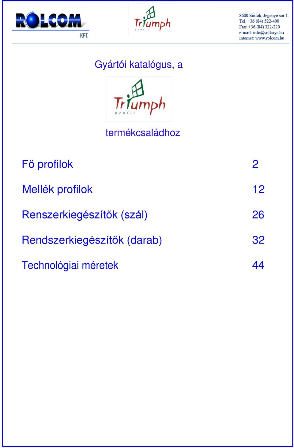 Renszerkiegészítők (szál) 26