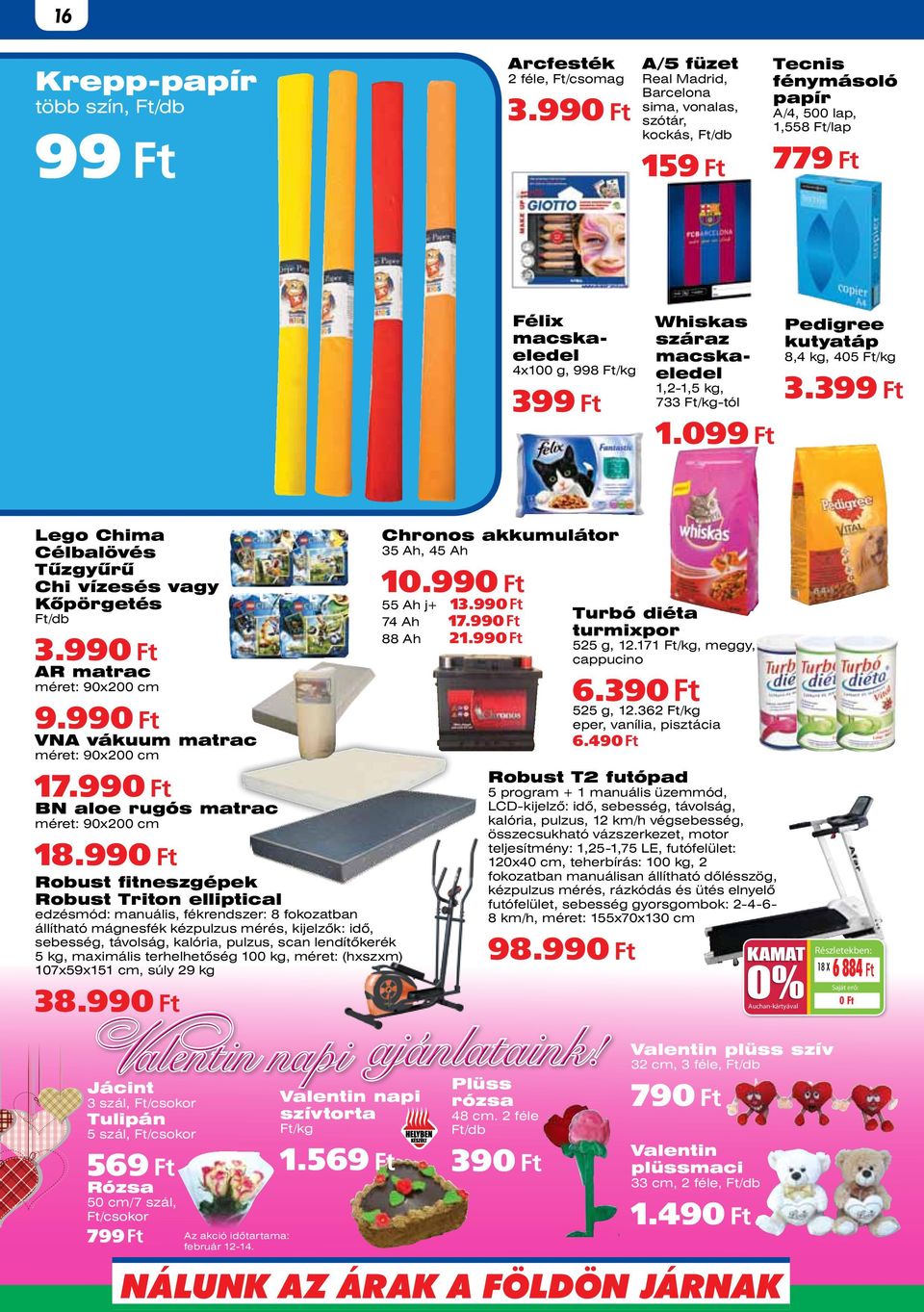 kg, 733 /kg-tól 1.099 Pedigree kutyatáp 8,4 kg, 405 /kg 3.399 Lego Chima Célbalövés Tűzgyűrű Chi vízesés vagy Kőpörgetés 3.99 AR matrac méret: 90x200 cm 9.99 VNA vákuum matrac méret: 90x200 cm 17.
