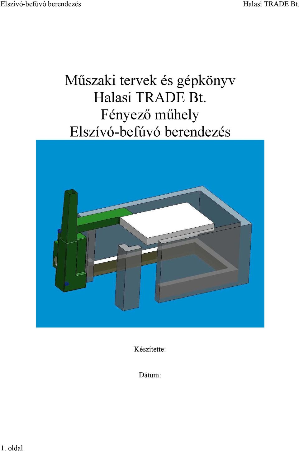 Műszaki tervek és gépkönyv. Halasi TRADE Bt. Fényező műhely. Elszívó-befúvó  berendezés - PDF Ingyenes letöltés