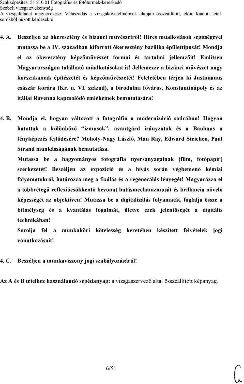 Jellemezze a bizánci művészet nagy korszakainak építészetét és képzőművészetét! Feleletében térjen ki Justinianus császár korára (Kr. u. VI.