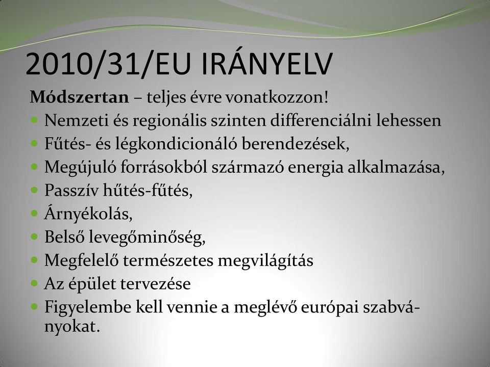 berendezések, Megújuló forrásokból származó energia alkalmazása, Passzív hűtés-fűtés,