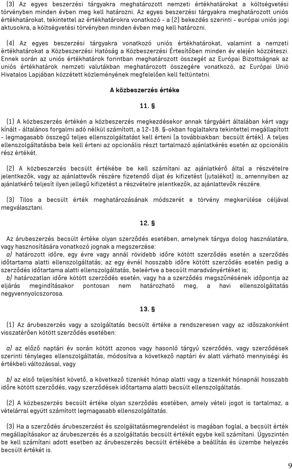 évben meg kell határozni.