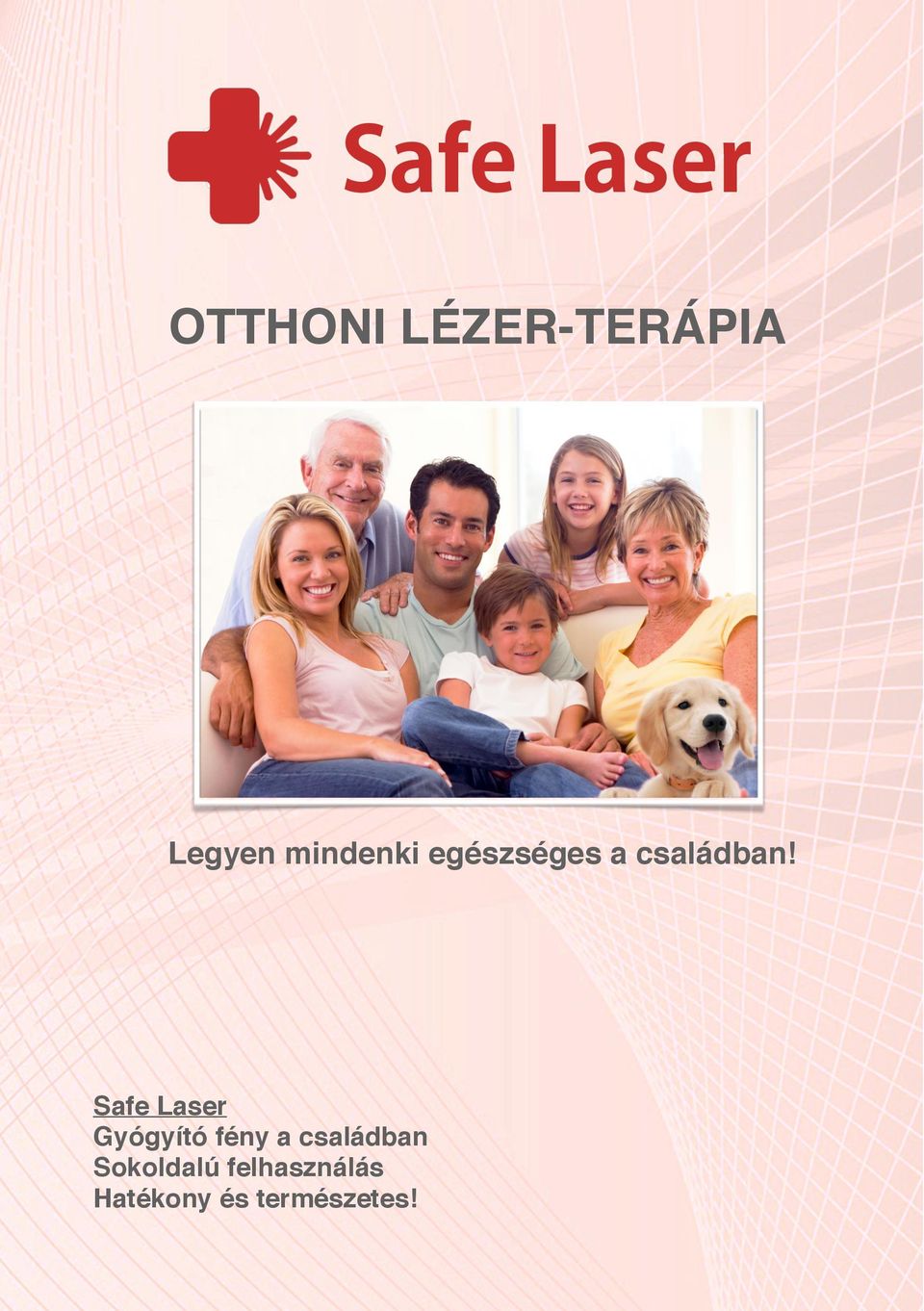 Safe Laser Gyógyító fény a családban