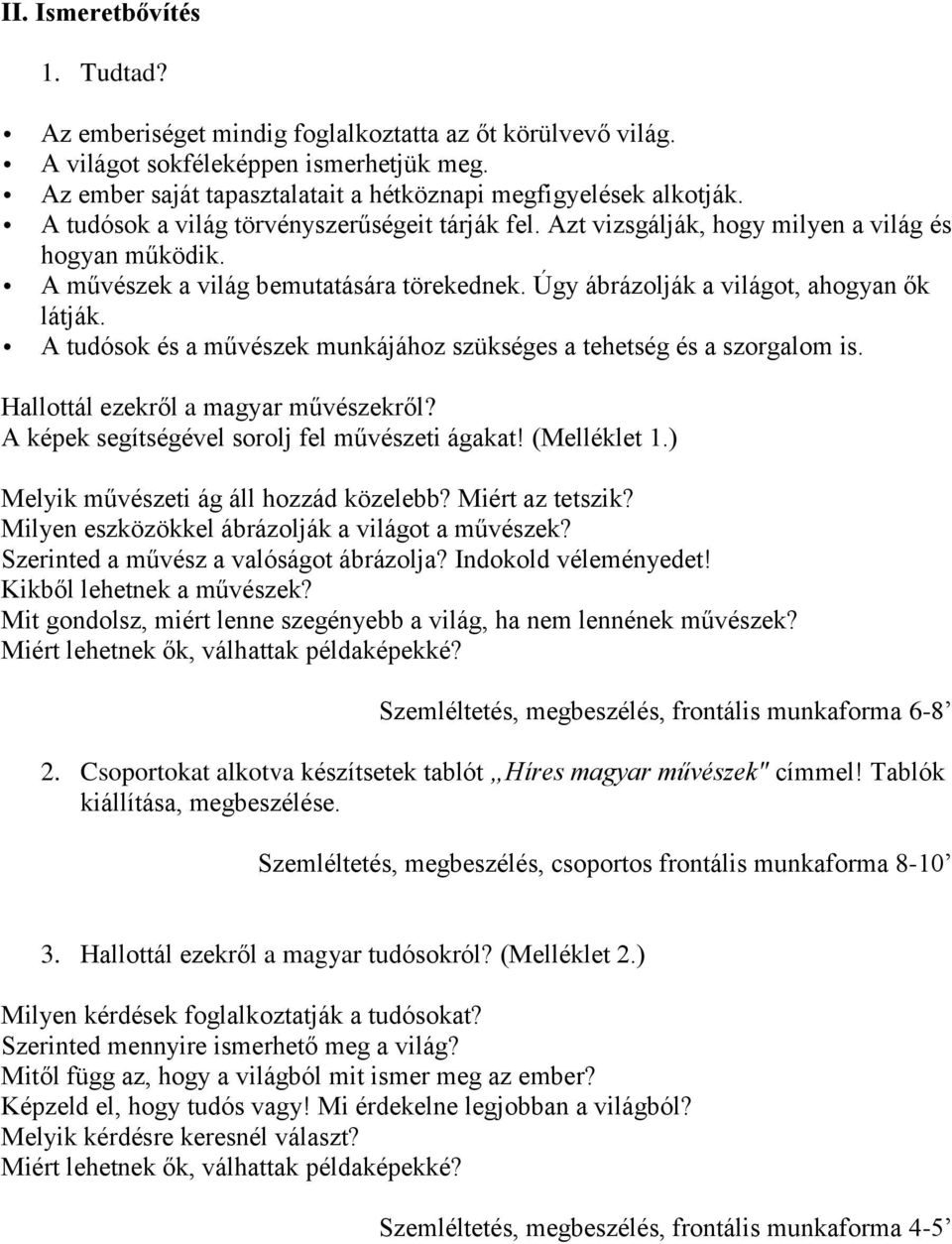 Óravázlat. Az óra menete. Most mutasd meg! című játék. A következő  foglalkozások eljátszása, kitalálása a cél: - PDF Free Download