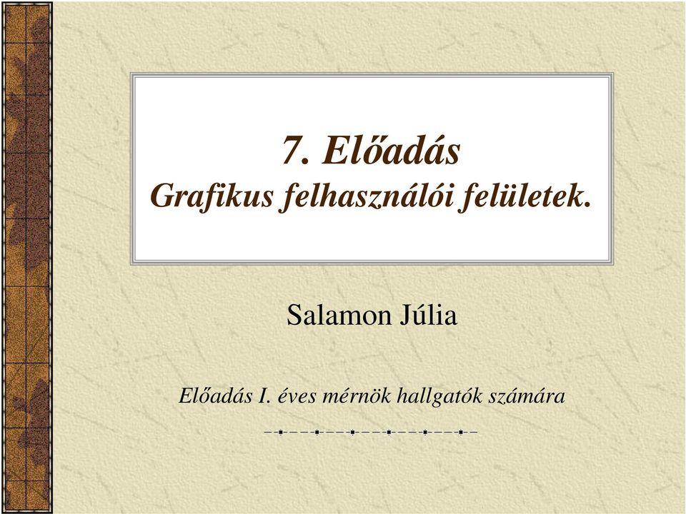 Salamon Júlia Előadás I.