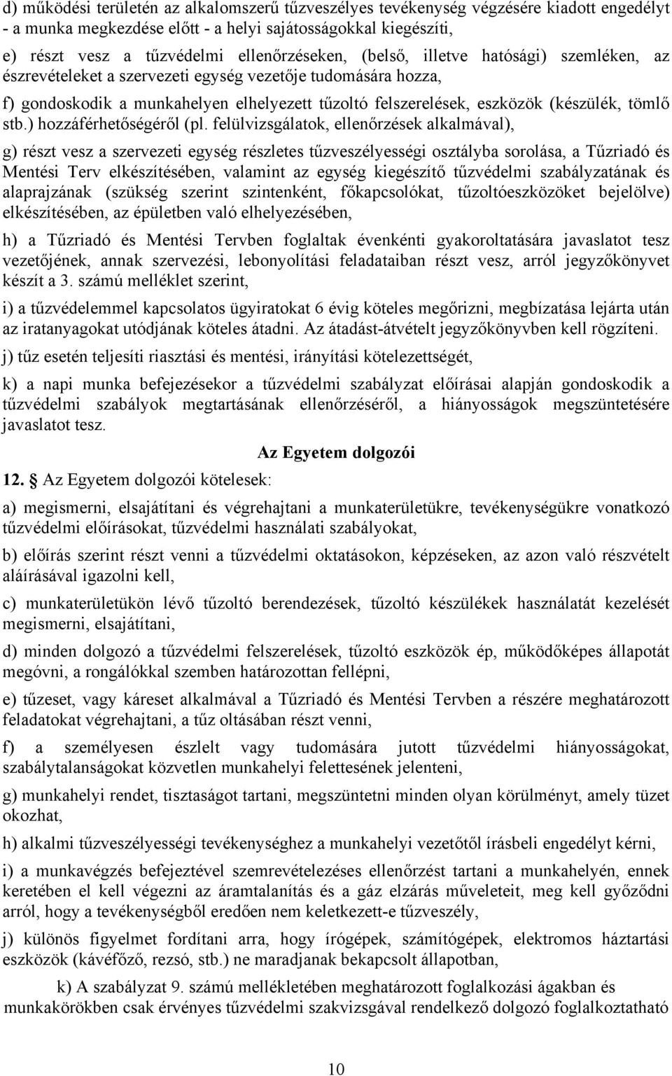 ) hozzáférhetőségéről (pl.