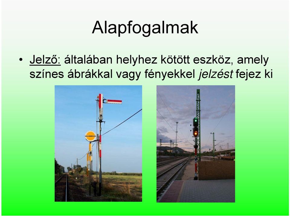 eszköz, amely színes