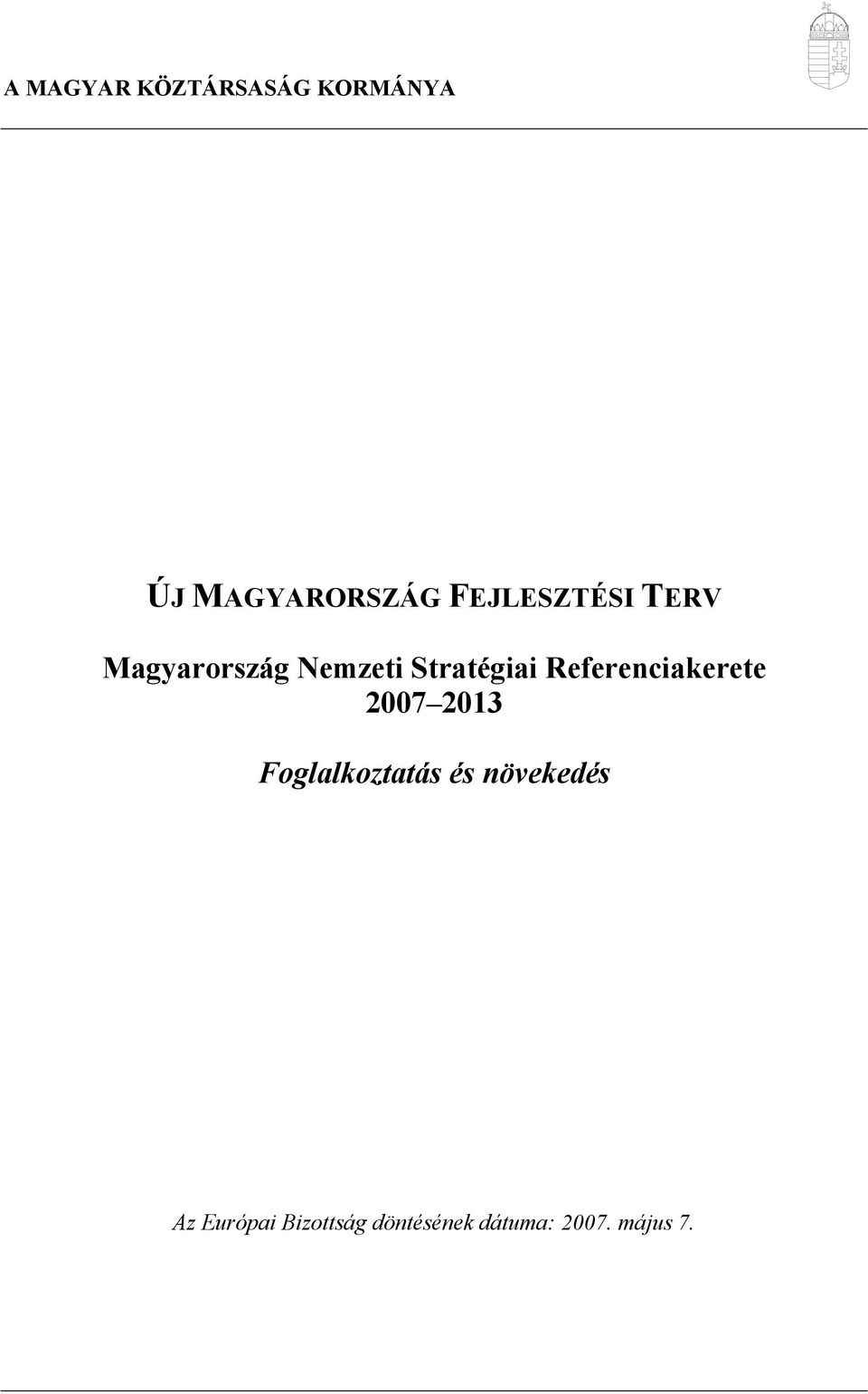 Referenciakerete 2007 2013 Foglalkoztatás és