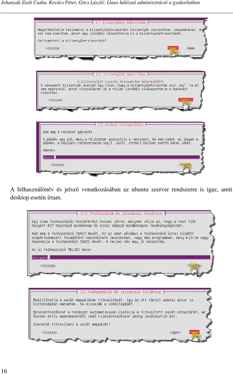 felhasználónév és jelszó vonatkozásában az ubuntu