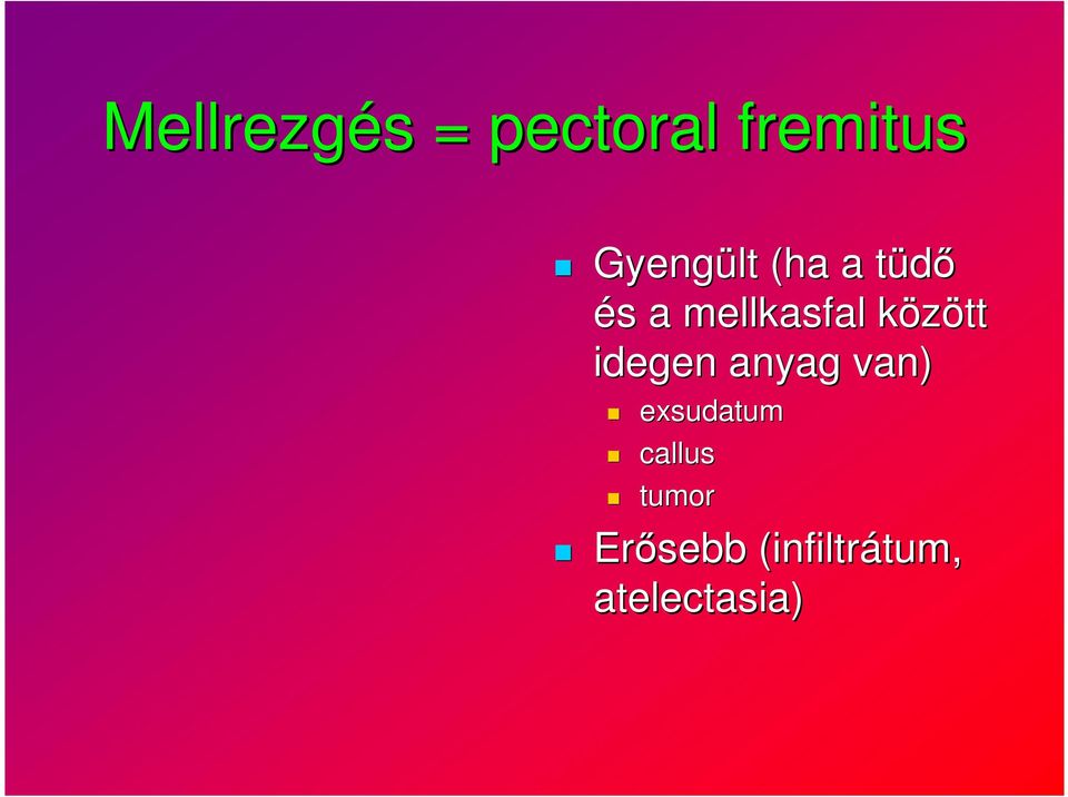 idegen anyag van) exsudatum callus tumor