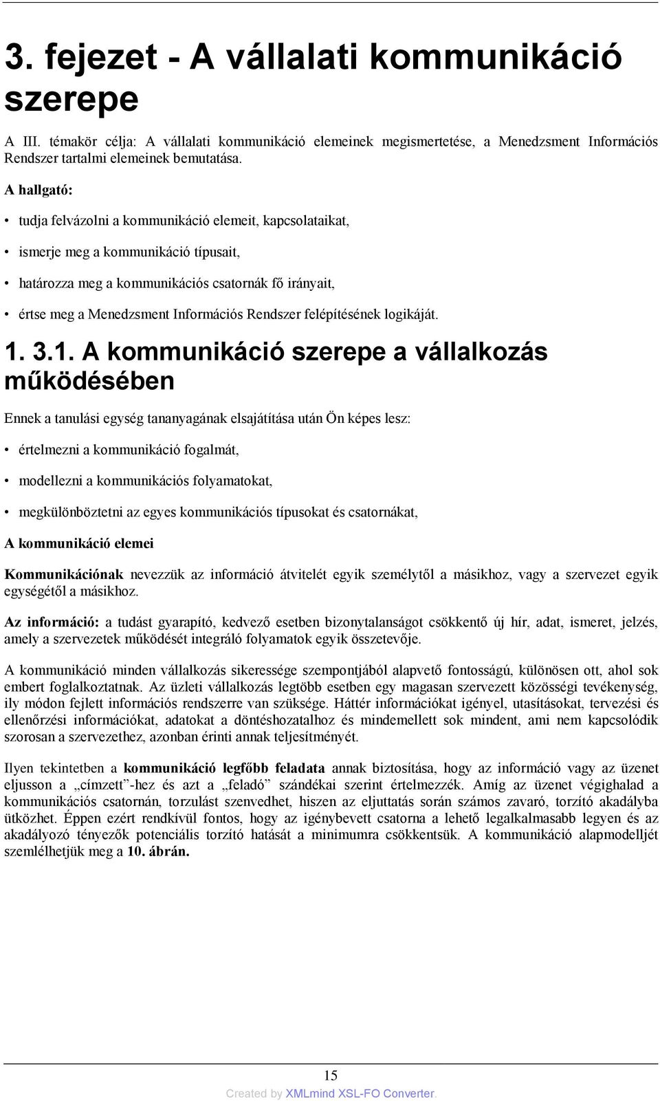 Rendszer felépítésének logikáját. 1.
