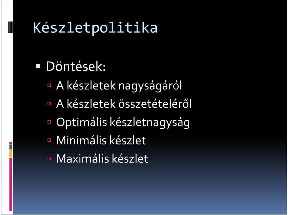 összetételéről Optimális