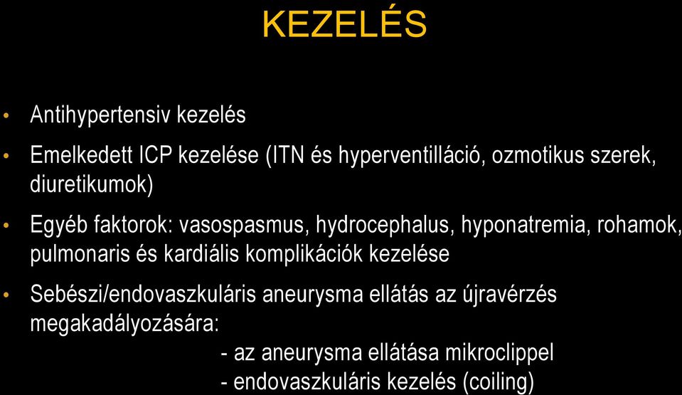 pulmonaris és kardiális komplikációk kezelése Sebészi/endovaszkuláris aneurysma ellátás az