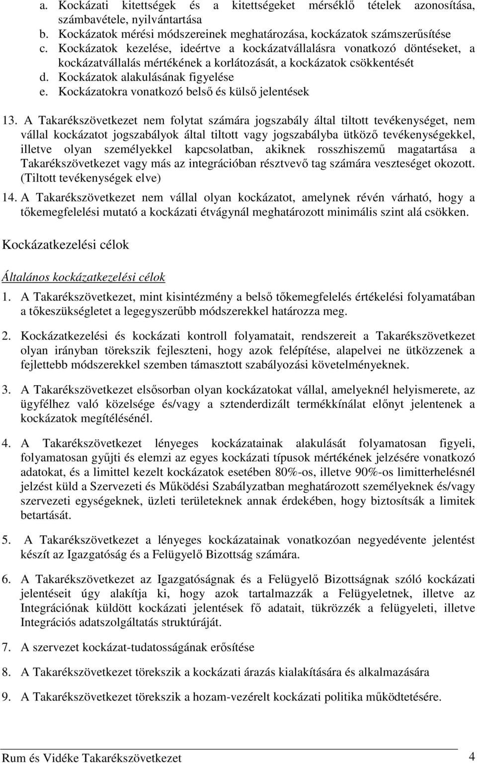 Kockázatokra vonatkozó belső és külső jelentések 13.
