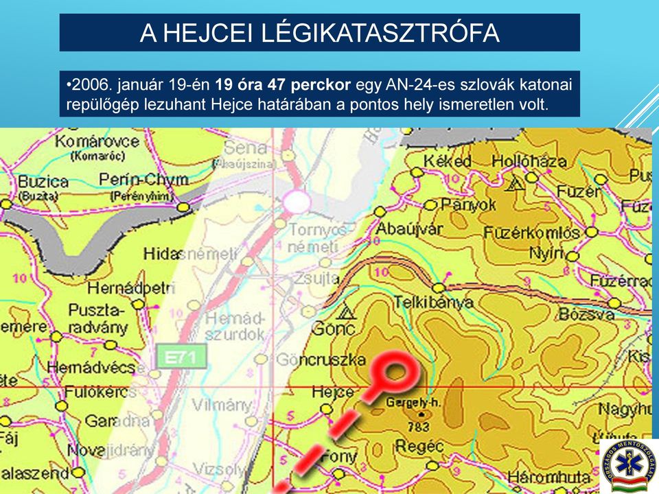 katonai repülőgép lezuhant Hejce határában a pontos