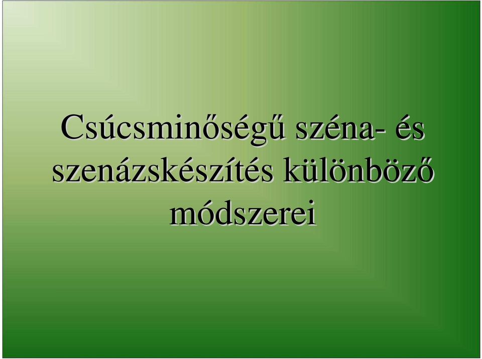 szenázsk zskészítés