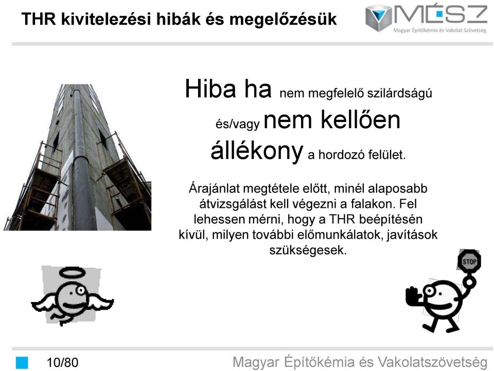 Árajánlat megtétele előtt, minél alaposabb átvizsgálást kell