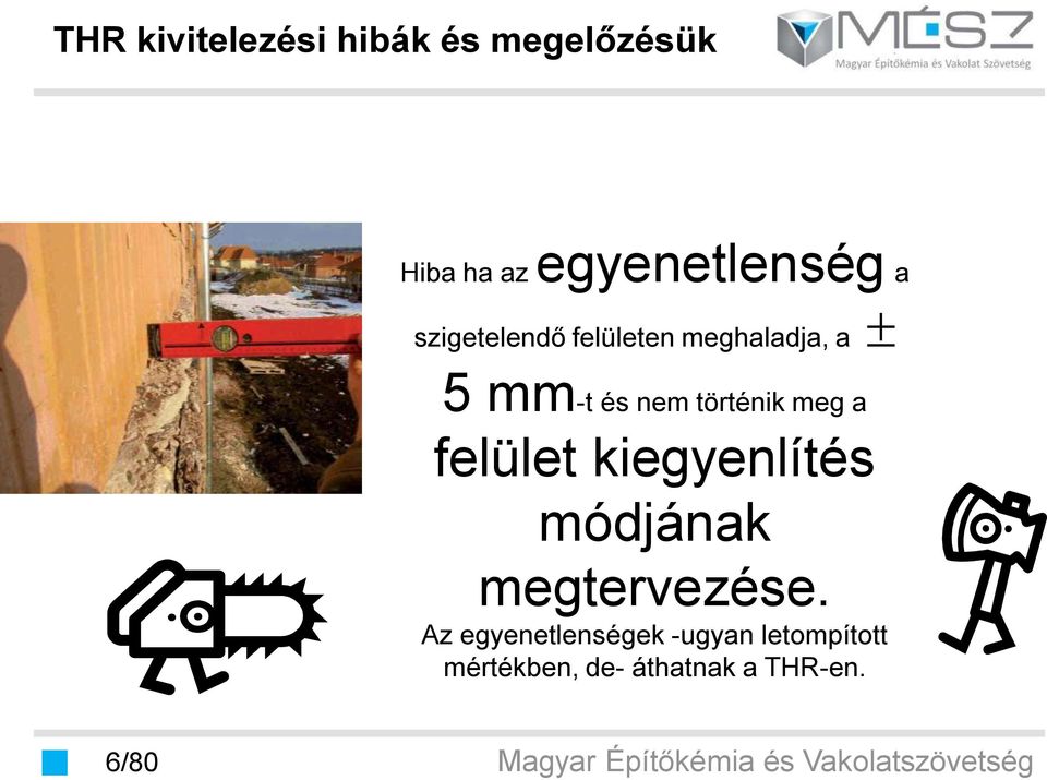kiegyenlítés módjának megtervezése.