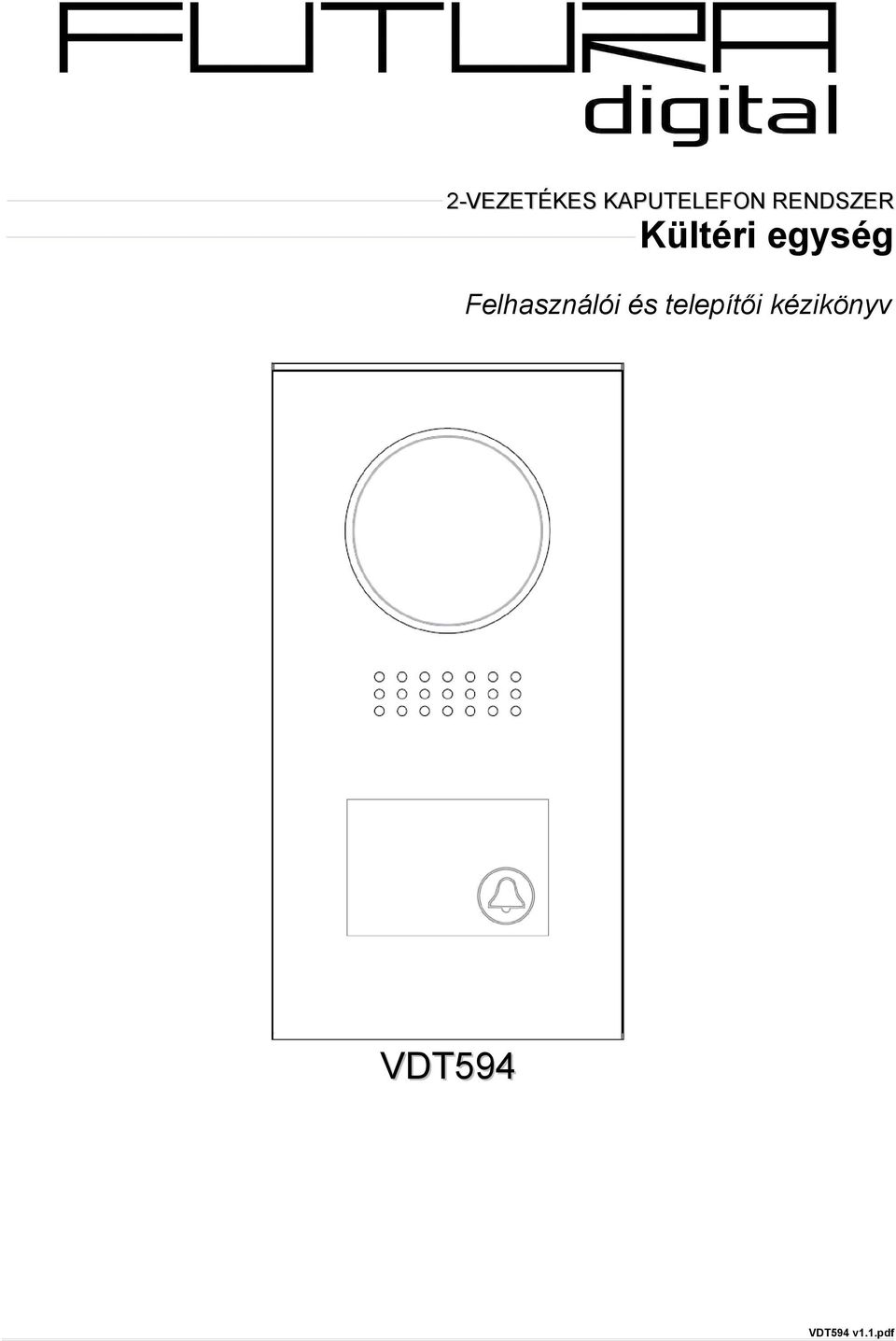 Felhasználói és telepítői