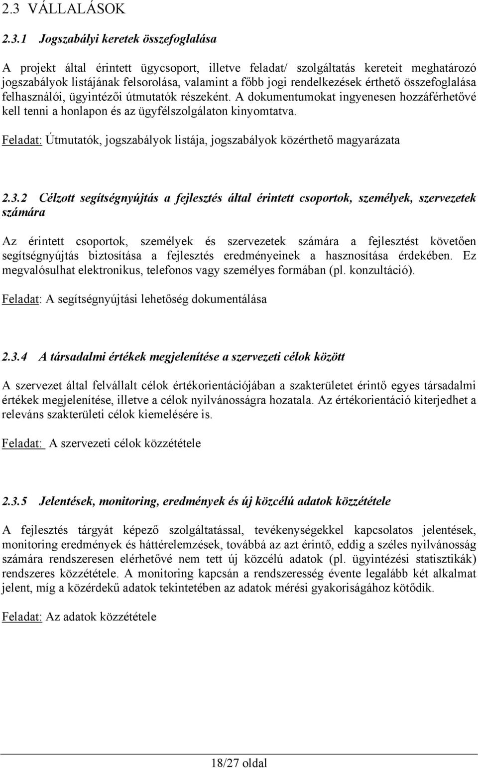 Feladat: Útmutatók, jogszabályok listája, jogszabályok közérthető magyarázata 2.3.