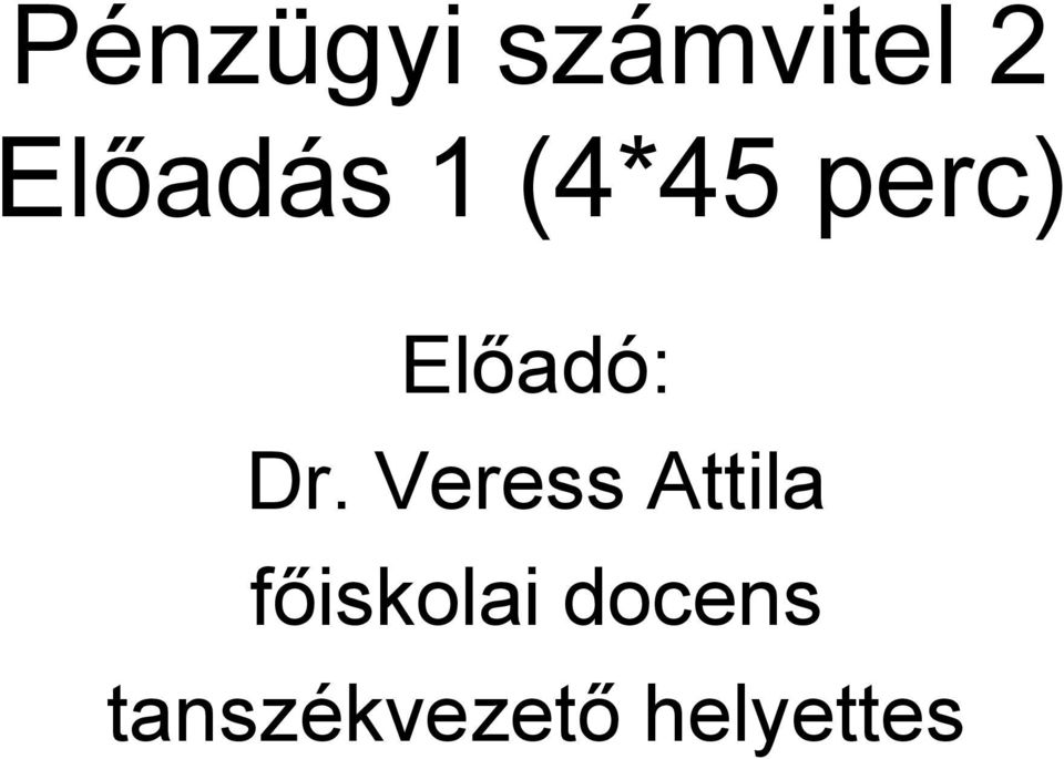 Előadó: Dr.