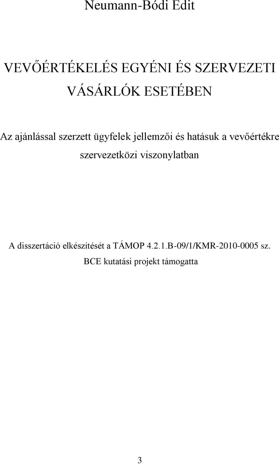vevőértékre szervezetközi viszonylatban A disszertáció