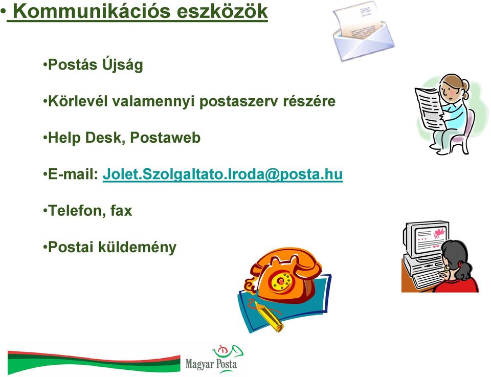 Help Desk, Postaweb E-mail: Jolet.