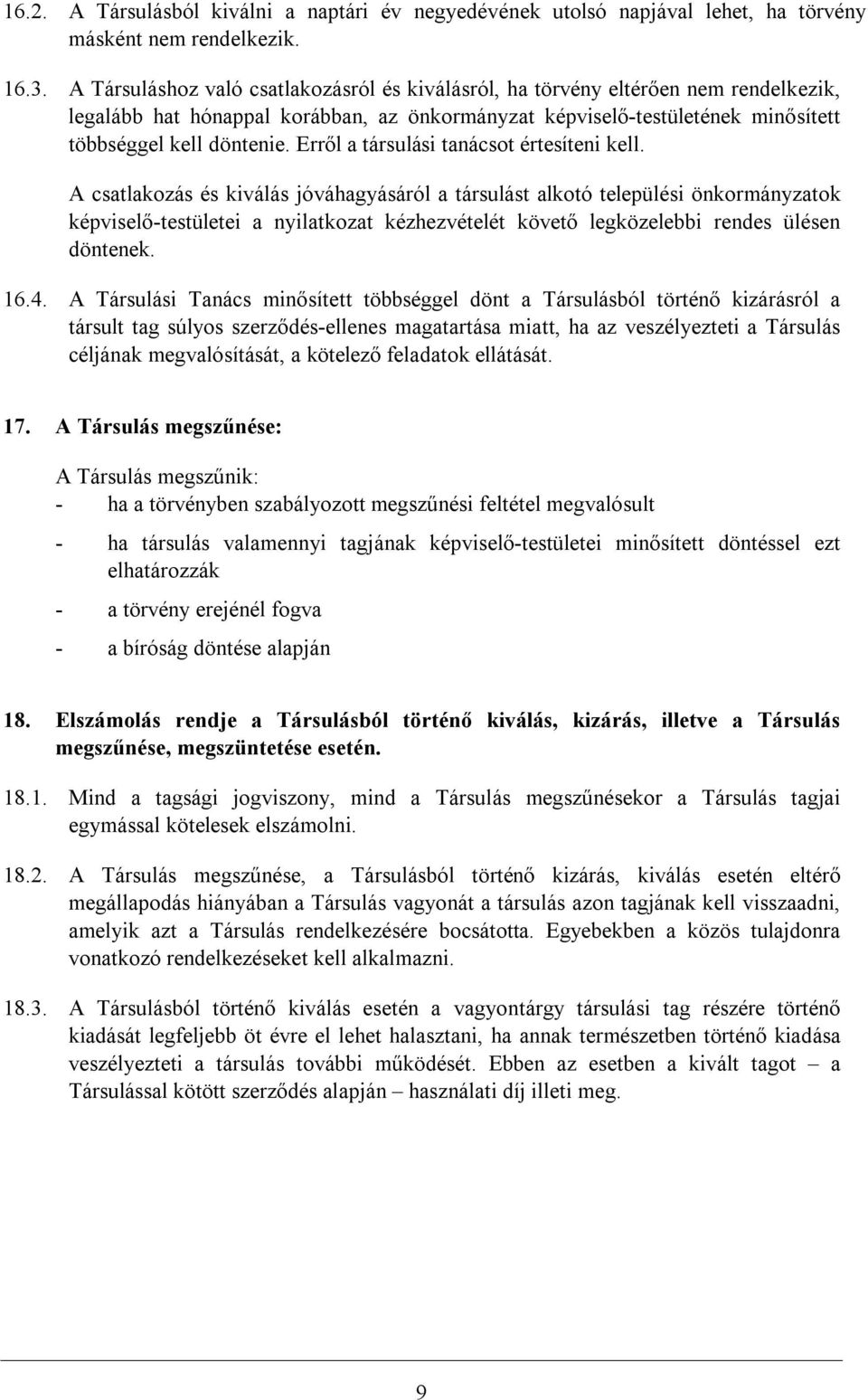 Erről a társulási tanácsot értesíteni kell.