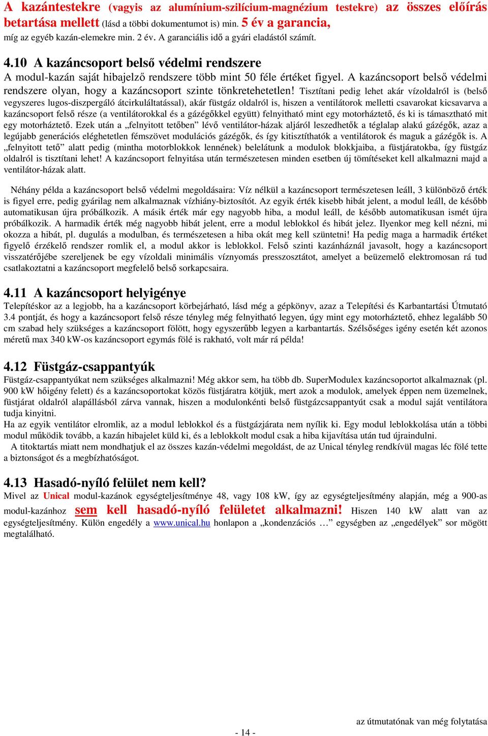 Unical. Kiegészítı-Útmutató A gépkönyvhöz, azaz az Unical Modulex  Telepítési és Karbantartási útmutató-hoz - PDF Ingyenes letöltés
