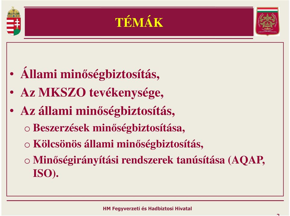 Beszerzések minőségbiztosítása, o Kölcsönös állami