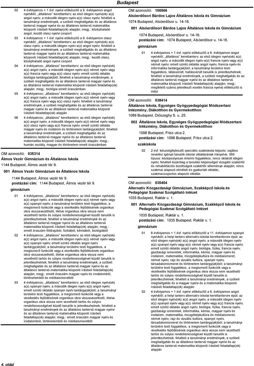 matematika központi írásbeli feladatlap(ok) ; megj.: középhaladó angol, kezdő olasz nyelvi csoport 03 4 évfolyamos + 1 évf. nyelvi előkészítő a 9.