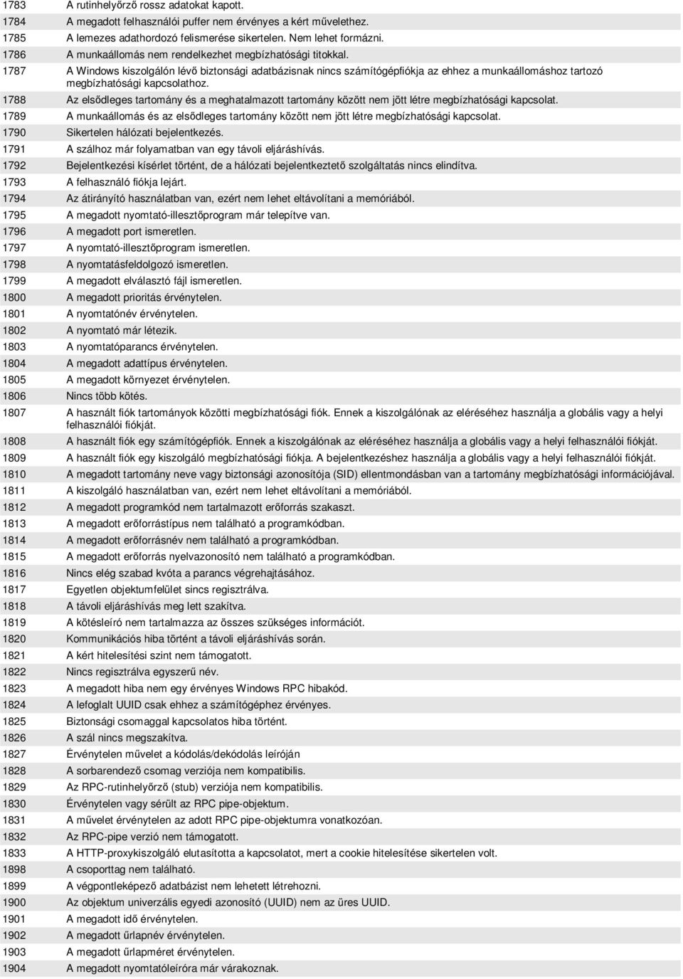 1787 A Windows kiszolgálón lév biztonsági adatbázisnak nincs számítógépfiókja az ehhez a munkaállomáshoz tartozó megbízhatósági kapcsolathoz.