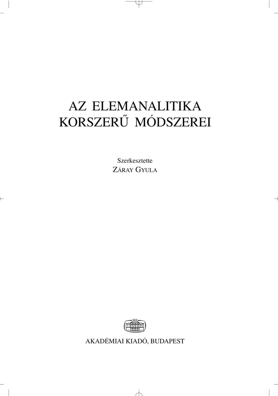 Szerkesztette ZÁRAY