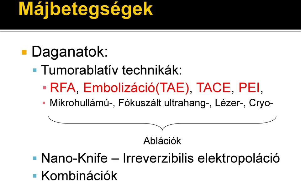 Fókuszált ultrahang-, Lézer-, Cryo- Ablációk