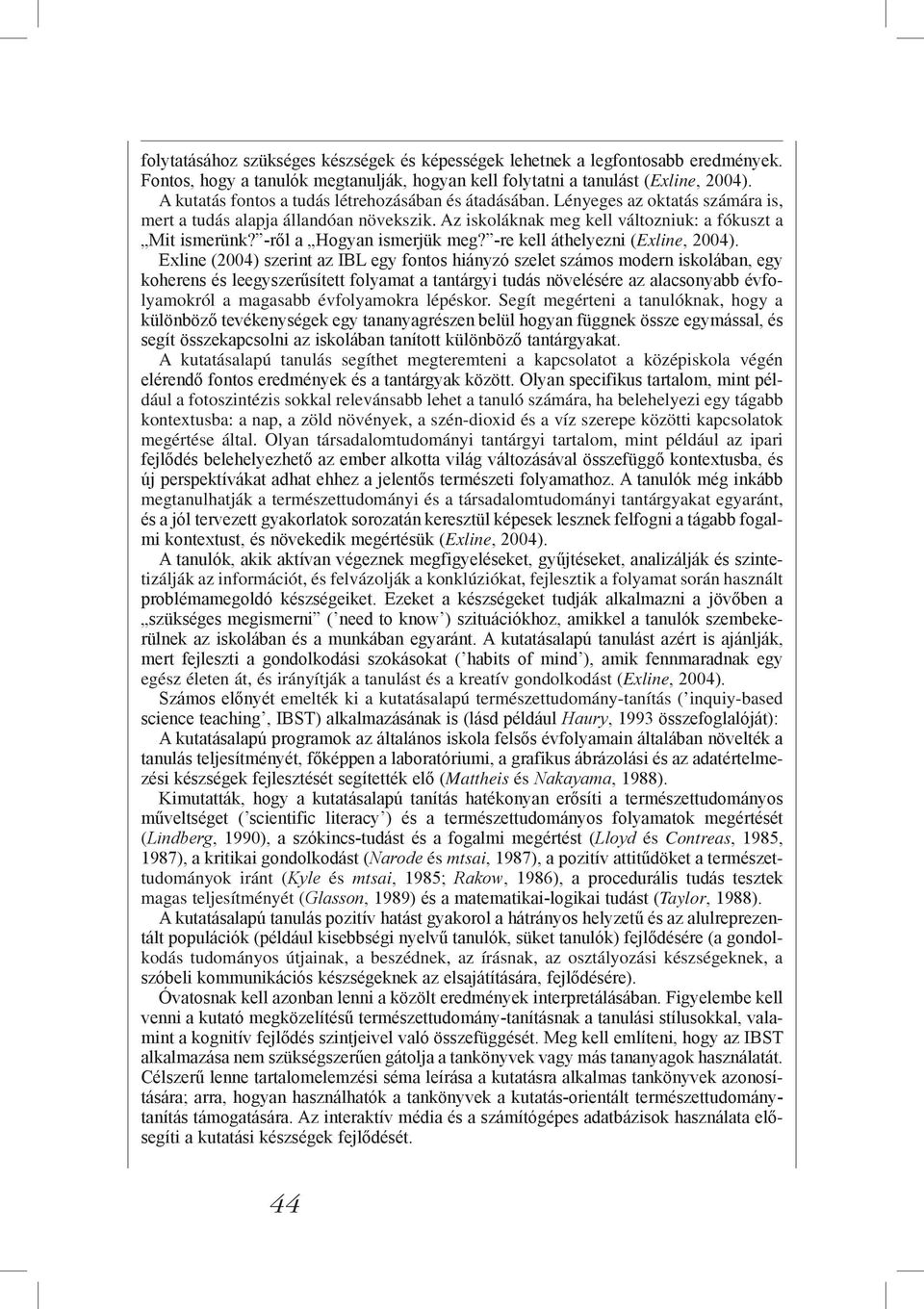 -ről a Hogyan ismerjük meg? -re kell áthelyezni (Exline, 2004).