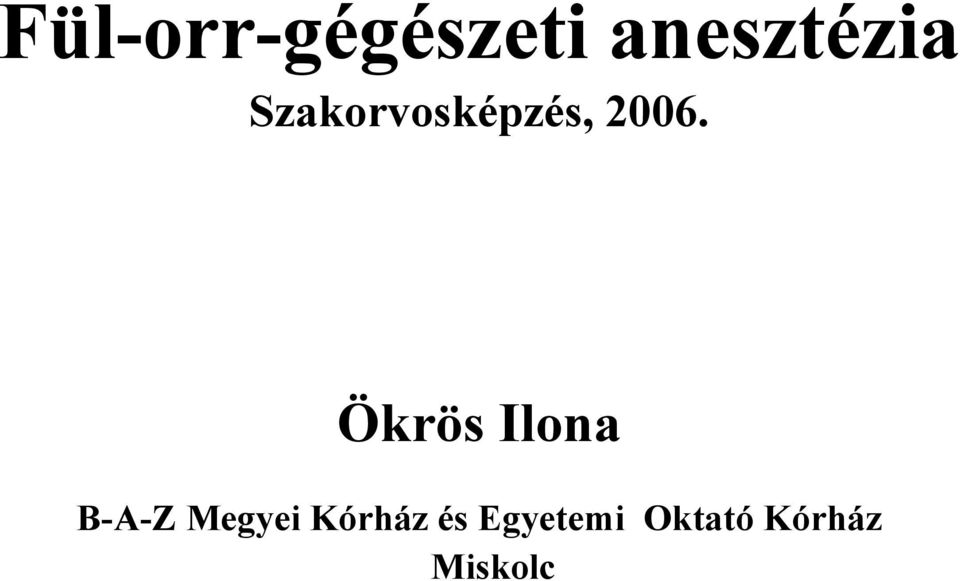 Ökrös Ilona B-A-Z Megyei