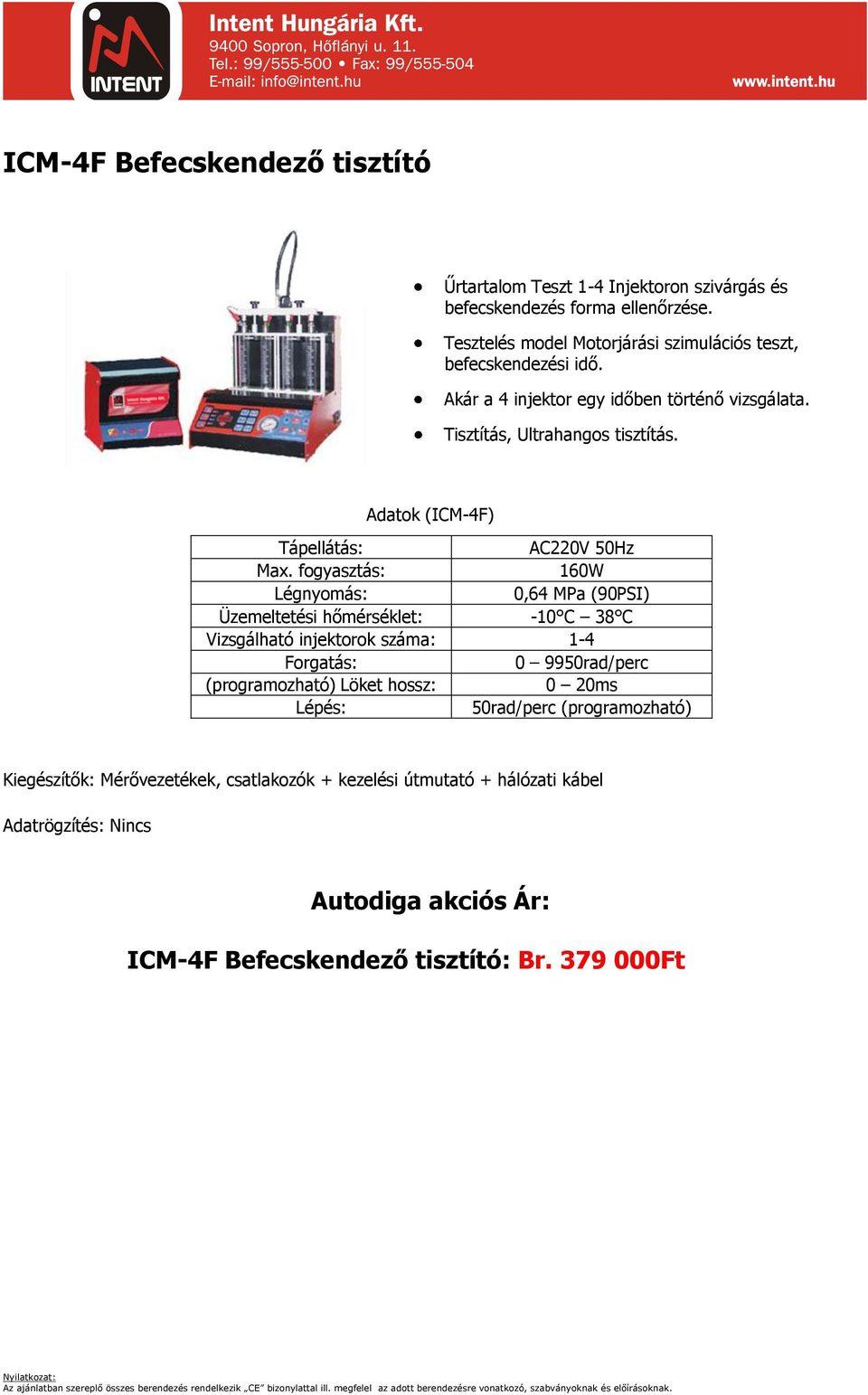 Adatok (ICM-4F) Tápellátás: AC220V 50Hz Max.