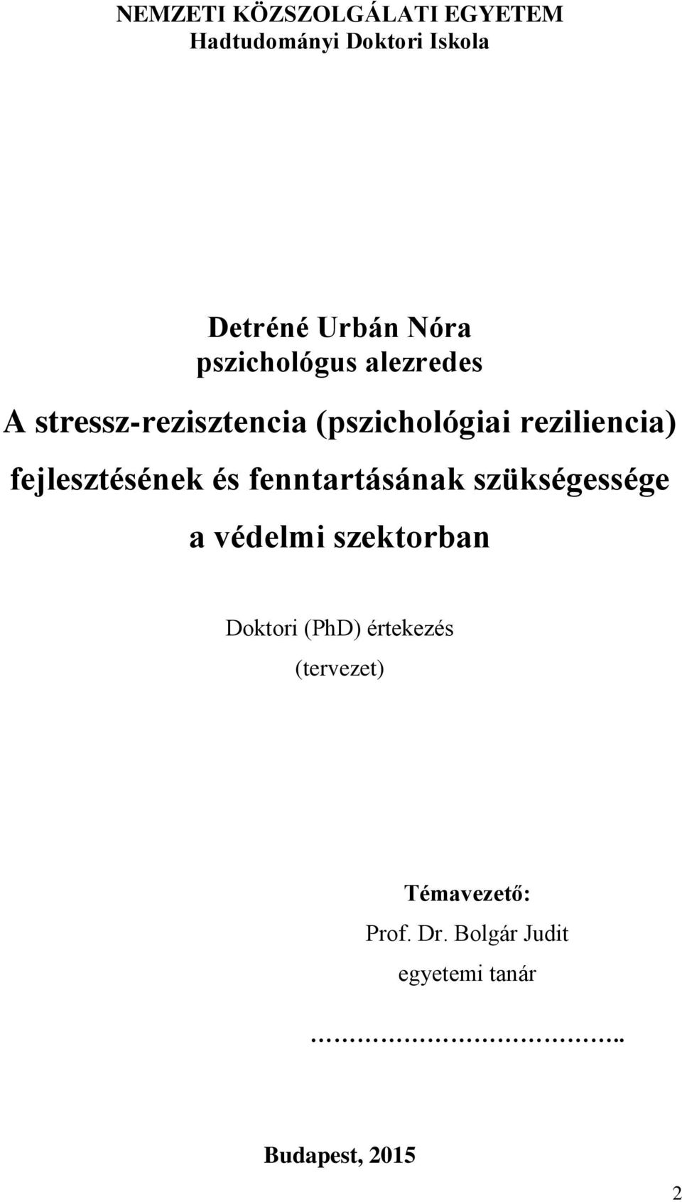 fejlesztésének és fenntartásának szükségessége a védelmi szektorban Doktori