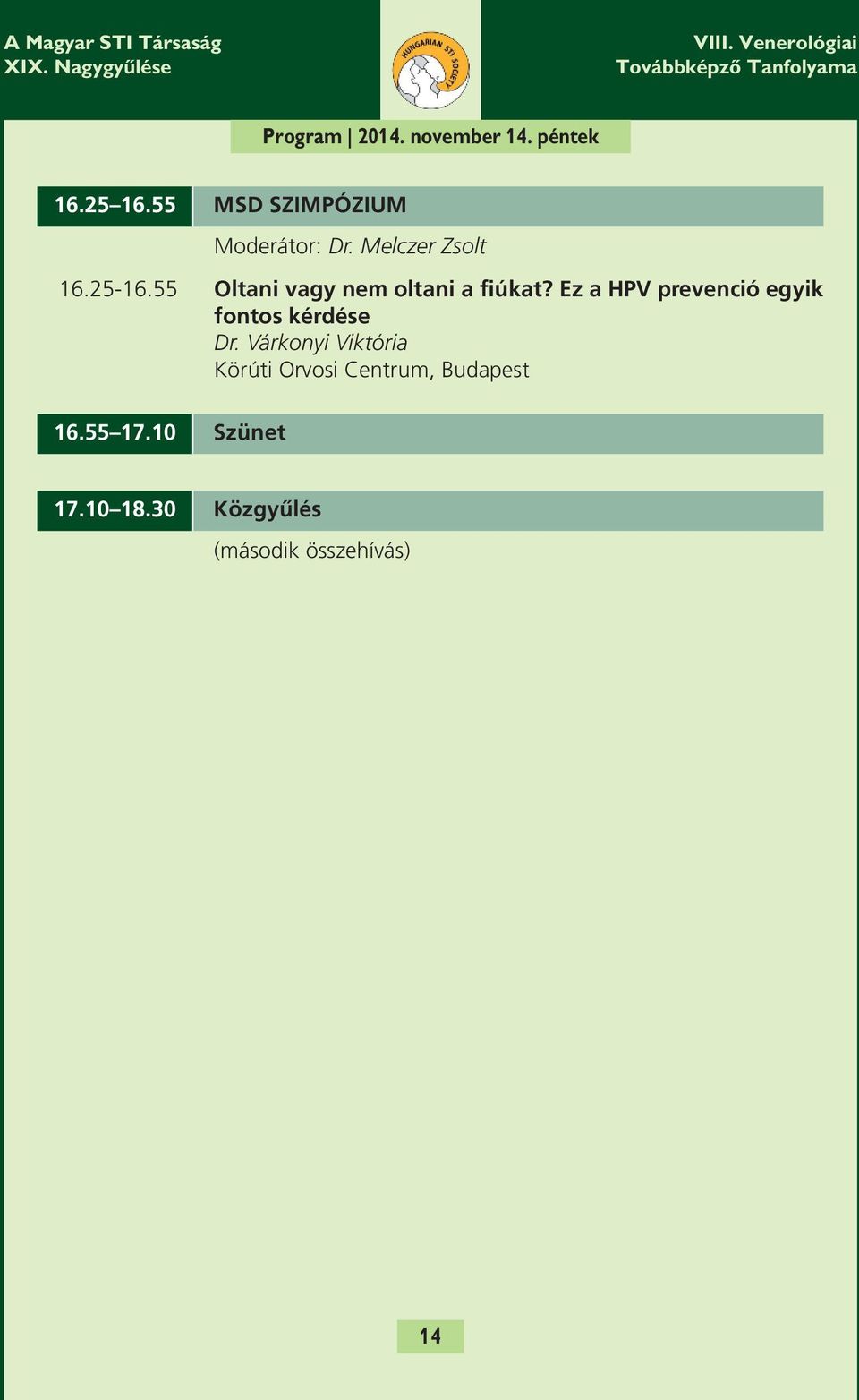 55 Oltani vagy nem oltani a fiúkat?