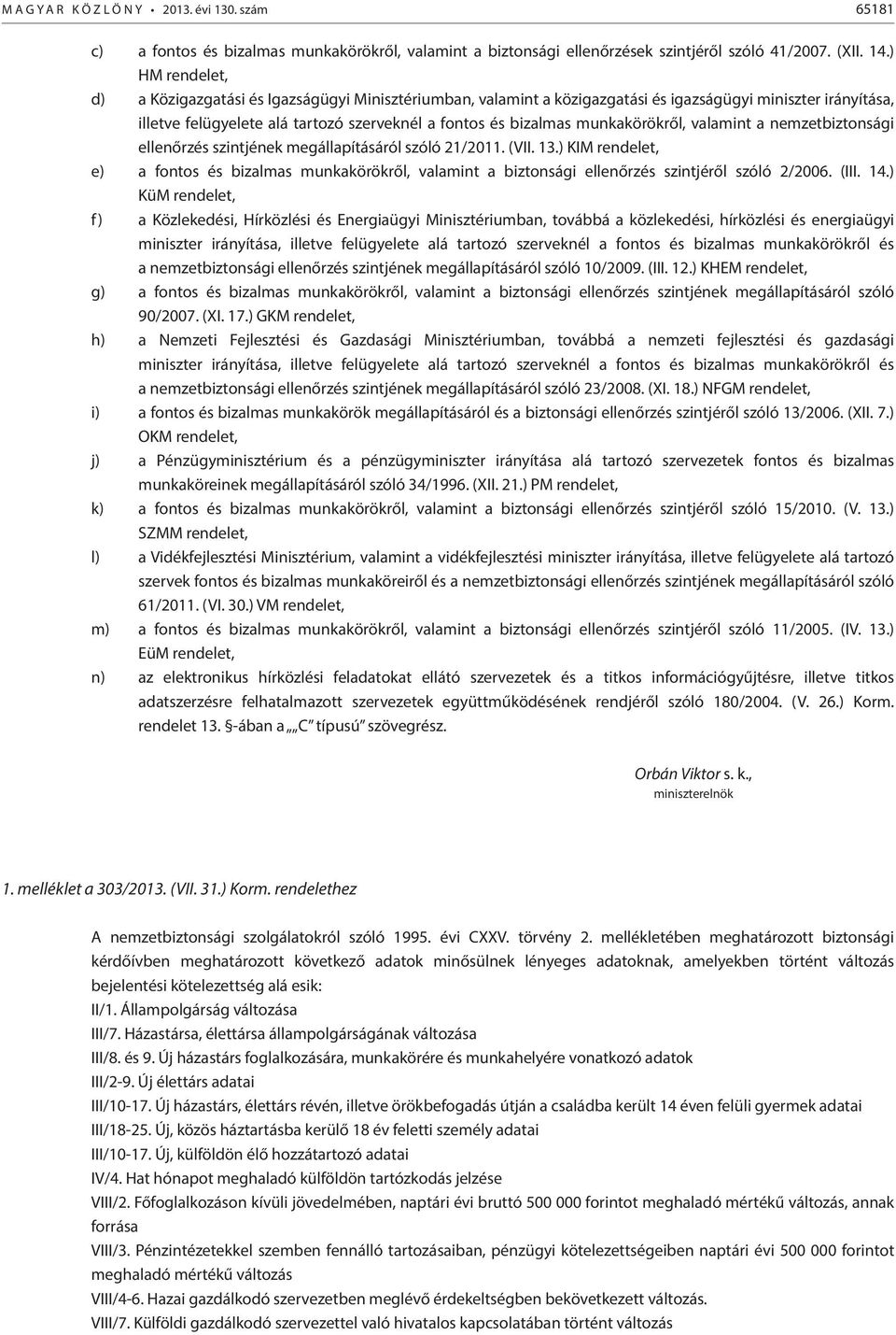 munkakörökről, valamint a nemzetbiztonsági ellenőrzés szintjének megállapításáról szóló 21/2011. (VII. 13.