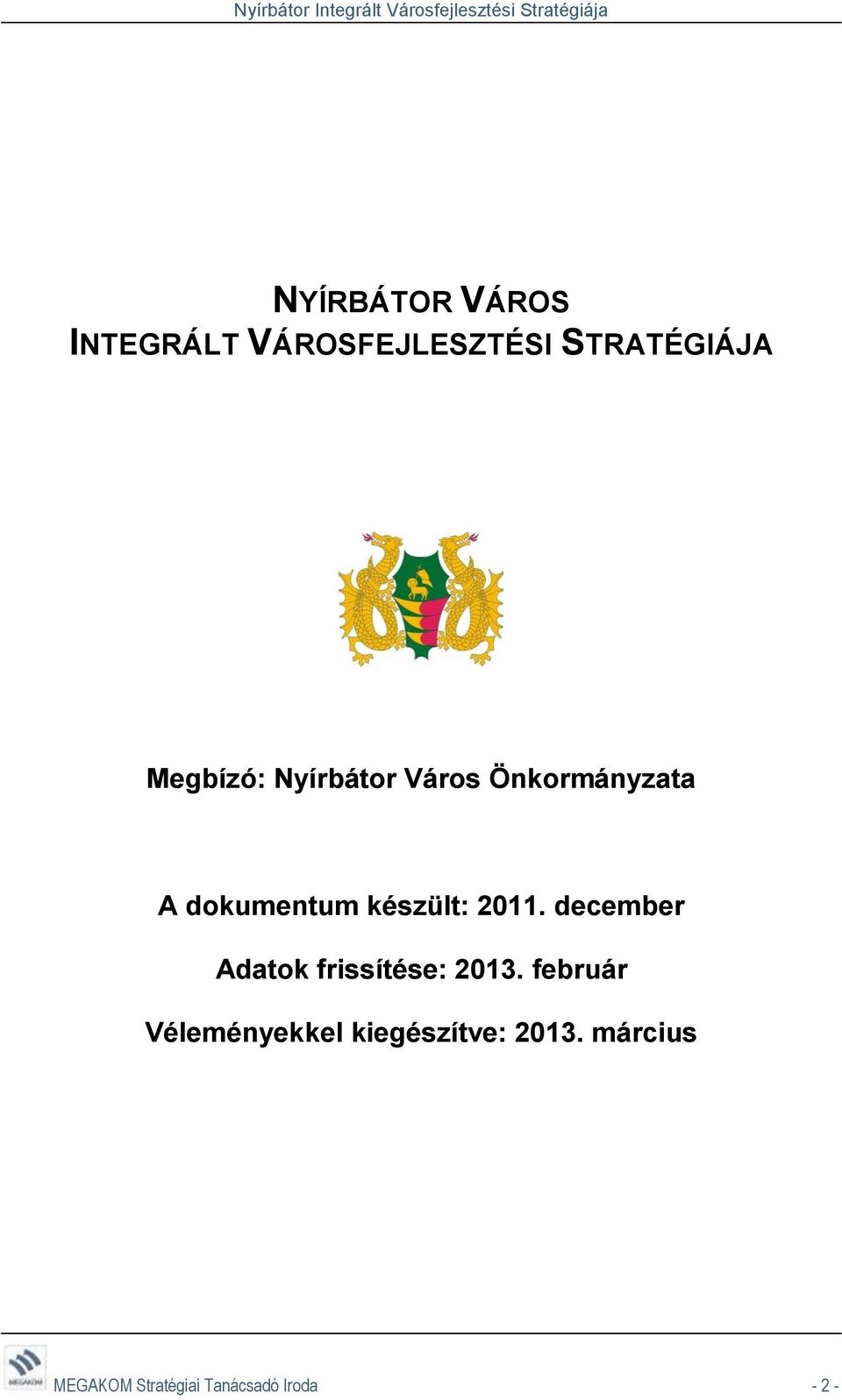 2011. december Adatok frissítése: 2013.