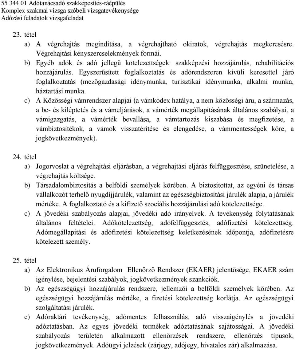 Adótanácsadó szakképesítés-ráépülés Komplex szakmai vizsga szóbeli  vizsgatevékenysége Adózási feladatok vizsgafeladat. - PDF Ingyenes letöltés