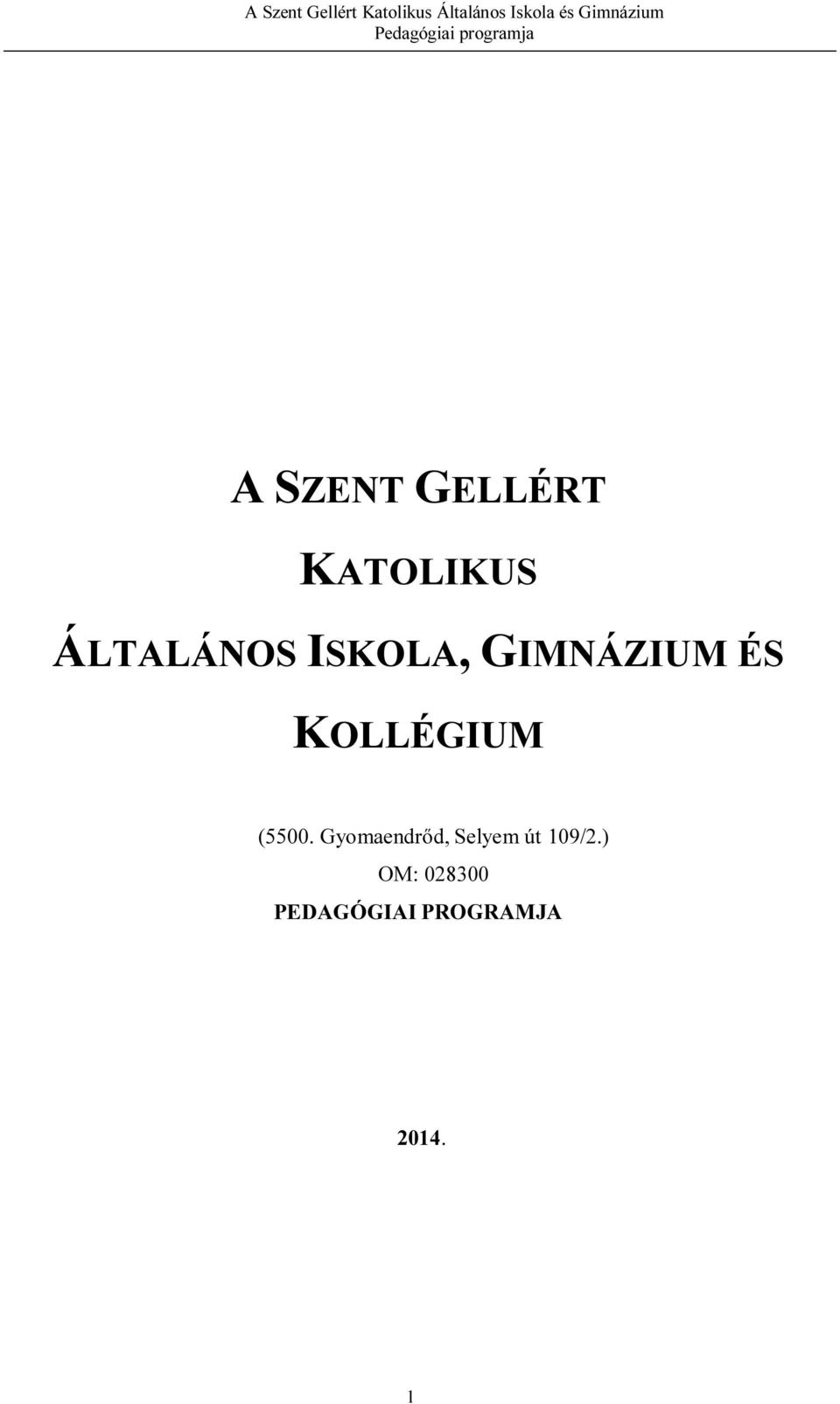 (5500. Gyomaendrőd, Selyem út 109/2.