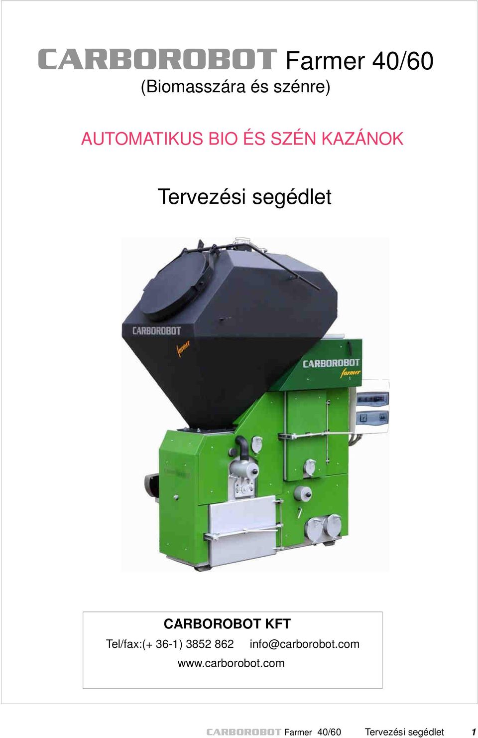 CARBOROBOT KFT Tel/fax:(+ 36-1) 3852 862